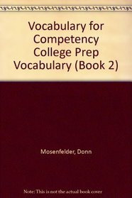 Vocabulary for Competency College Prep Vocabulary (Book 2)
