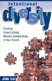 Intentional Diversity: Creating Cross-Cultural Relationships in Your Church