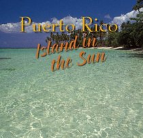 Puerto Rico Island in the Sun (Revised Edition)