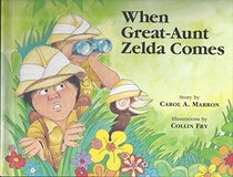 When Great Aunt Zelda Comes (Family Series)