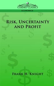 Risk, Uncertainty and Profit