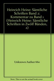 Heinrich Heine: Smtliche Schriften Band 2: Kommentar zu Band 1 (Heinrich Heine: Smtliche Schriften in Zwlf Bnden, 2)