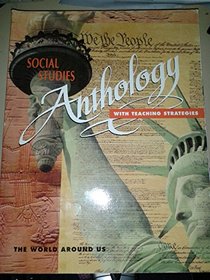 Social Studies Anthology with Teaching Strategies - The World Around Us - Grade 5
