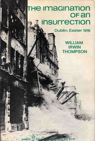 Imagination of an insurrection: Dublin, Easter 1916