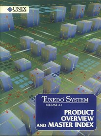 Tuxedo System Release 4.1 Product Overview and Master Index (Tuxedo System/T Documentation Series)