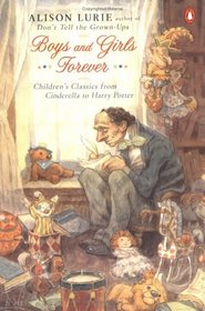 Boys and Girls Forever: Children's Classics from Cinderella to Harry Potter