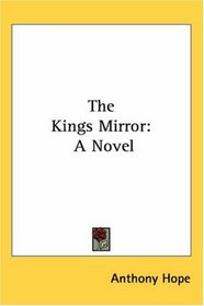 The Kings Mirror: A Novel
