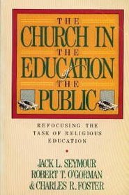 The church in the education of the public: Refocusing the task of religious education