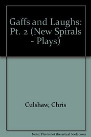 Gaffs and Laughs: Pt. 2 (New Spirals - Plays)