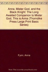 Anna, Mister God and the Black Knight (Large Print)