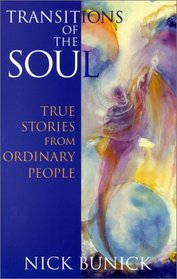 Transitions of the Soul: True Stories from Ordinary People