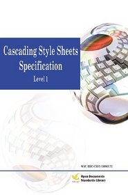 Cascading Style Sheets, Level 1: Specification (Open Documents Standards Library)