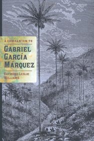 A Companion to Gabriel Garca Mrquez (Monografas A)