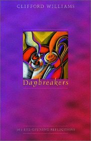 Daybreakers: 365 Eye Opening Reflections