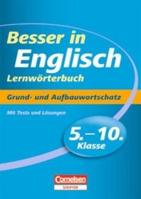 Besser in Englisch. Sekundarstufe I. 5.-10. Schuljahr. Lernwrterbuch. Neubearbeitung