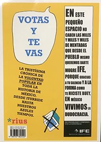 Votas y te vas/ Vote and Leave: La Inesperada Traicion De Fox a Nuestra Pobre Democracia/ the Unexpected Betrayal from Fox to Our Poor Democracy (Spanish Edition)