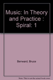 Music: In Theory and Practice : Spiral