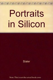 Portraits in Silicon