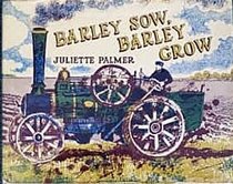 Barley Sow, Barley Grow