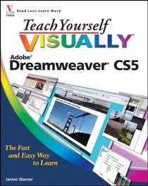 Teach Yourself VISUALLY Dreamweaver CS5 (Teach Yourself VISUALLY (Tech))