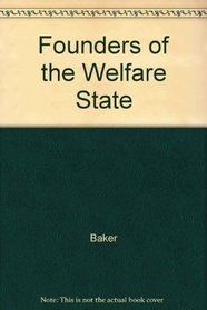 Founders of the Welfare State