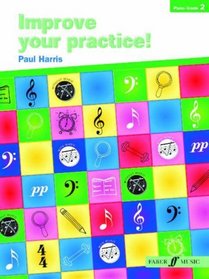 Improve Your Practice! Piano: Grade 2 (Faber Edition)
