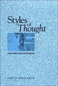 Styles of Thought: Interpretation, Inquiry, and Imagination