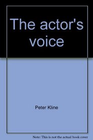 The actor's voice (The Theatre student series)