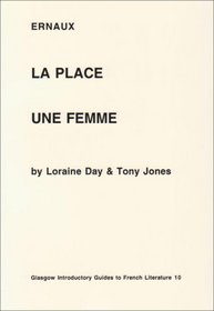 La Place - Une Femme, Ernaux: Critical Monographs in English (Glasgow Introductory Guides to French Literature)