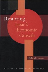 Restoring Japan's Economic Growth (Policy Analyses in International Economics)