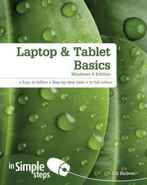 Laptop & Tablet Basics Windows 8 Edition in Simple Steps