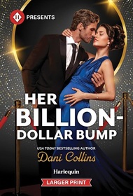 Her Billion-Dollar Bump (Diamonds of the Rich and Famous, Bk 3) (Harlequin Presents, No 4209) (Larger Print)