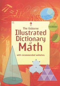The Usborne Illustrated Dictionary Of Math (Turtleback School & Library Binding Edition)