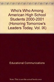 Who's Who Among American High School Students 2000-2001 (Honoring Tomorrow's Leaders Today, Vol. IX)