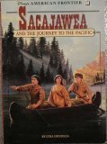 Sacajawea and the Journey to the Pacific: A Historical Novel (Disney's American Frontier, Book 7)
