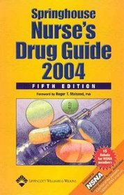 Springhouse Nurse's Drug Guide 2004: 5th Edition