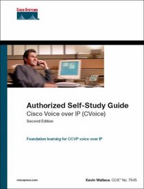 Cisco Voice over IP (CVoice) (Authorized Self-Study Guide) (2nd Edition) (Self-Study Guide)