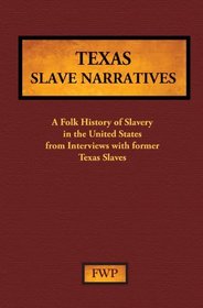 Texas Slave Narratives