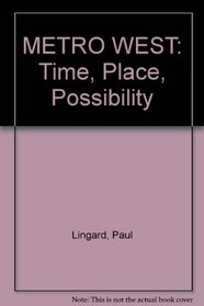 Metrowest, Time, Place, and Possibility: Time, Place, Possibility