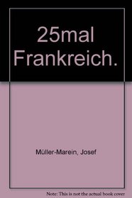 25mal Frankreich (Piper Panoramen der Welt) (German Edition)