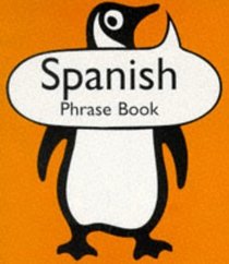 Spanish Phrase Book (Penguin Popular Reference)