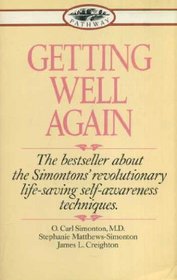 Getting Well Again: A Step-by-step, Self-help Guide to Overcoming Cancer for Patients and Their Families (Pathway)