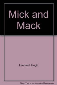 Mick and Mack