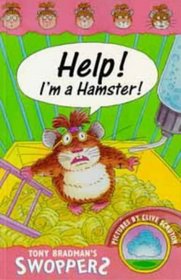 Help! I'm a Hamster! (Swoppers)