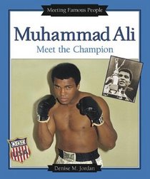 Muhammad Ali: Meet the Champion (Meeting Famous People)