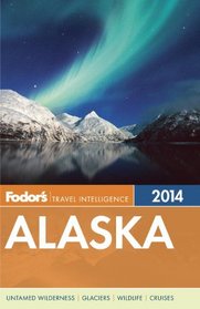 Fodor's Alaska 2014 (Full-color Travel Guide)