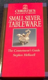 Christie's Collectibles Small Silver Tableware: A Connoisseur's Guide (Christie's Collectibles)