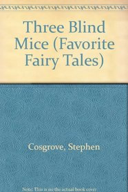 Three Blind Mice (Favorite Fairy Tales)