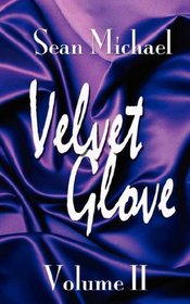 Velvet Glove, Vol 2