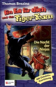 Ein Fall fr dich und das Tiger-Team, Bd.24, Die Nacht der Ninjas